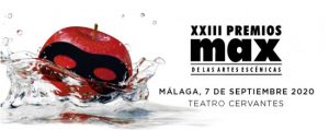 Los XXIII Premios Max, el reencuentro de las artes escénicas en Málaga